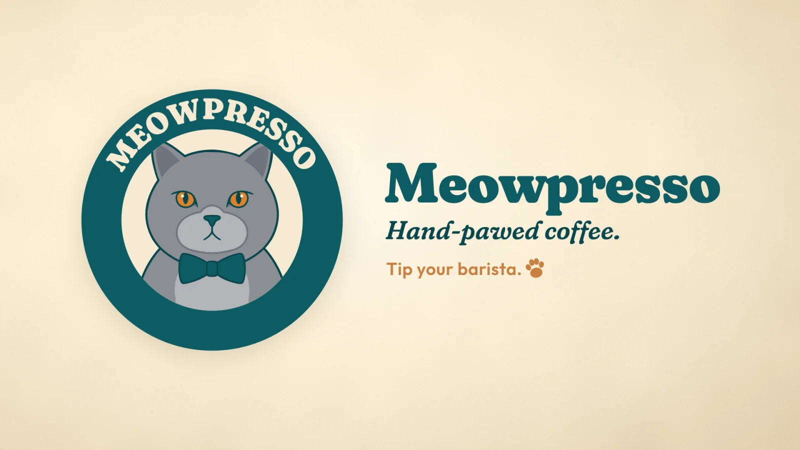 The MEOWPRESSO end card on cream: the badge, the wordmark, Hand-pawed coffee. and Tip your barista.